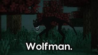 HE IS CHASING US... THE WOLFMAN