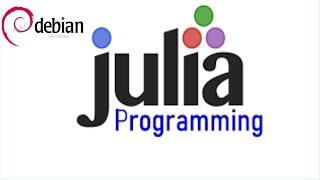 Debian 11 - Installing Julia Programming Language