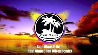 Sam Blans ft Ori - Hopi Chan Chan (Virox Remix)