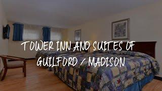 Tower Inn and Suites of Guilford / Madison Review - Guilford , United States of America