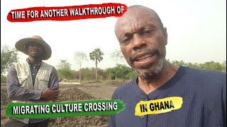 Time For Another Walkthrough of Migrating Culture Crossing in Ghana