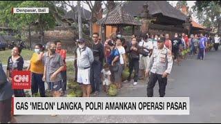 Gas 'Melon' Langka, Polri Amankan Operasi Pasar