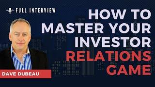 Dave Dubeau - How To Master Your Investor