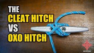 Cleat Hitch vs OXO Hitch | How to Tie a Hitch Knot