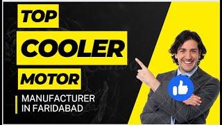 Best Cooler Motor | Top Quality Cooler Motors | Cooler Motor Manufacturer in Faridabad