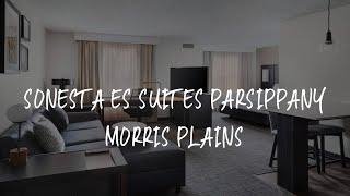 Sonesta ES Suites Parsippany Morris Plains Review - Parsippany , United States of America