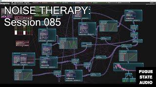 Noise Therapy: Session 085