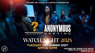 Watchnight 2024 | Anonymous Meeting | House of Hope Atlanta