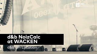 NoizCalc at Wacken Festival | d&b audiotechnik