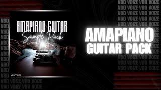 (VDD) GUITAR LOOPS AMAPIANO SAMPLE PACK // VDD VOIZE