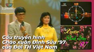 [VHS] VTV - Trích đoạn cầu truyền hình chào Xuân Đinh Sửu '97 (ngày 06 - 07.02.1997, trích 2 tiếng)