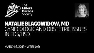 Natalie Blagowidow - Gynecologic and Obstetric Issues in EDS and HSD