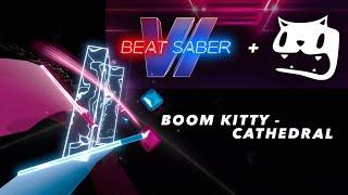 Boom Kitty - Cathedral (EXPERT+) Full Combo | Beat Saber OST 6 UPDATE