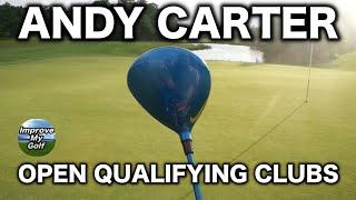 ANDY CARTER - OPEN QUALIFYING GOLF CLUBS