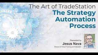 The Art of TradeStation: The Strategy Automation Process