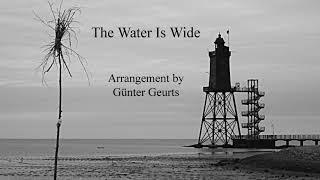 The Water is Wide (arr. Günter Geurts)