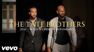 THE TATE BROTHERS | 2PAC - When We Ride On Our Enemies (Music Video)