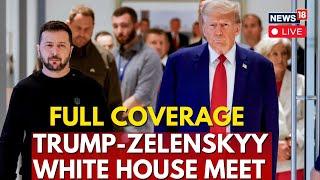 LIVE | Zelenskyy Meets Donald Trump At White House | Russia Ukraine War | Minerals Deal | N18G