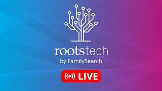 RootsTech LIVE | Day 3