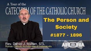 CCC 1877 - The Person and Society - Catechism Tour #68