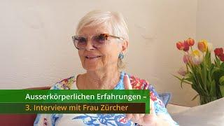 Out-of-Body Experiences - 3rd Interview with Ms. Zürcher