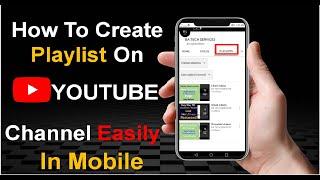 How To Create Playlist on YouTube In Mobile? | How To Make Playlist On YouTube In Mobile?