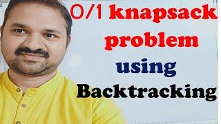 0/1 Knapsack Problem Using Backtracking || Backtracking Algorithm || DAA