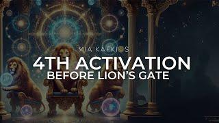 4th ACTIVATION BEFORE LION'S GATE