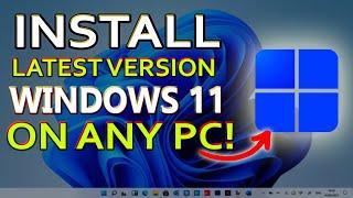 How to Upgrade Latest Version of Windows 11 on ANY PC | Install Windows 11 in Unsupported PC