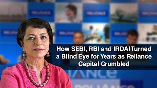 How SEBI, RBI and IRDAI Turned a Blind Eye for Years as Reliance Capital Crumbled