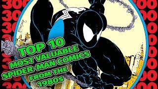 Top 10 Most Valuable Spider-Man Comics from the 80's