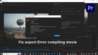 How to fix export Error compiling movie in Adobe Permiere Pro [Update 2023]