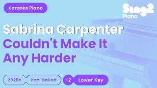 Sabrina Carpenter - Couldn't Make It Any Harder (Lower Key) Piano Karaoke