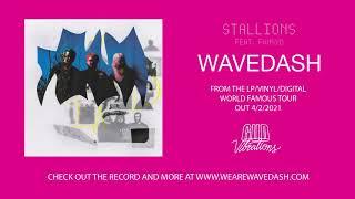 Wavedash - Stallions (feat. fknsyd) [Official Audio]