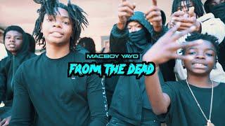 MACBOY YAYO - FROM THE DEAD (OFFICIAL VIDEO)