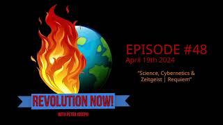 Revolution Now! with Peter Joseph | Ep #48 | April 19th 2024