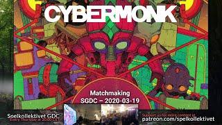 Cybermonk Matchmaking - Rhys van der Waerden - SGDC (2020-03-19)