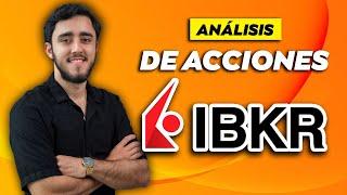 Análisis de las acciones de IBKR ¿Invertir en TU BROKER de inversiones?