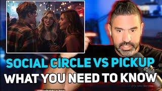 Social Circle VS Pickup : What's The Difference?