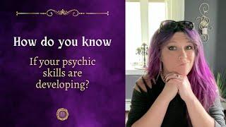How to know if your psychic gifts are developing?