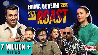 Pretty Good Roast Show S1. EP 3/7 |  Ft.  Huma Qureshi