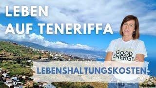 Leben auf Teneriffa - So hoch sind unsere Lebenshaltungskosten