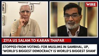 Stopped from Voting: For Muslims in Sambhal, UP, ‘World's Biggest Democracy is World's Biggest Sham'