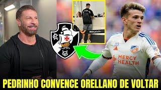 JÁ VAI RETORNAR! PEDRINHO E FELIPE CONVENCE ORELLANO DE VOLTAR A JOGAR PELO VASCO! NOTÍCIAS DO VASCO