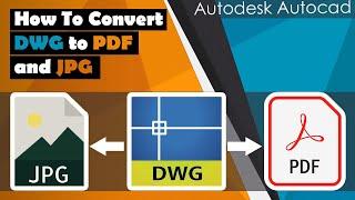 How To Convert DWG to PDF in Autocad  -  How To Convert DWG to JPG  With High Resolution in Autocad