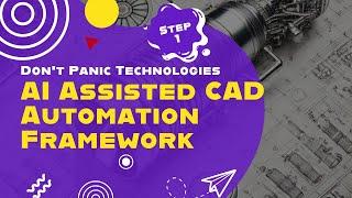 AI Assisted CAD Automation Framework