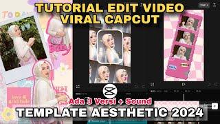 Tutorial Edit TEMPLATE AESTHETIC CAPCUT 2024