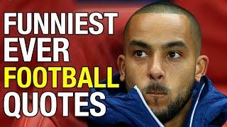 Top 10 Funny Football Quotes | Did They Really Say This?!