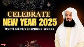  Celebrate New Year 2025 with Mufti Menk's Inspiring Words!  | Islamic Lecture Today