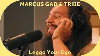  Marcus Gad & Tribe - Leggo Your Ego [Baco Session]